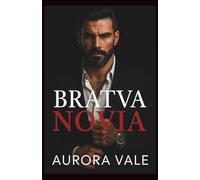 Bratva Novia: Un Romance Oscuro Entre la Mafia Rusa, un Matrimonio Arreglado y una Diferencia de Edad