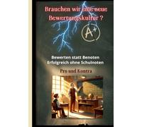 Brauchen wir eine neue Bewertungskultur ?