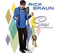 Braun, Rick - Sings With Strings