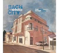 Braun / Sariel / Tsalka - Bach In The White City [Compact Discs]