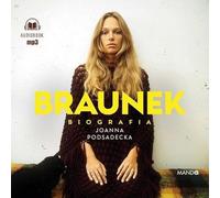 Braunek Biografia - Joanna Podsadecka (Hörbuch auf Polnisch)