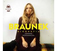 Braunek Biografia - Joanna Podsadecka (Hörbuch auf Polnisch)