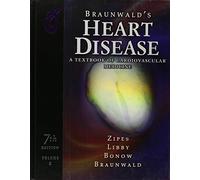 Braunwald's Heart Disease: A Textbook of Cardiovascular Medicine, Single Volume: 7th (Seventh) Edition