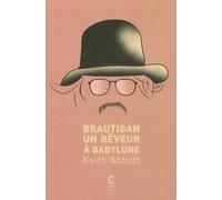 BRAUTIGAN, UN REVEUR A BABYLONE