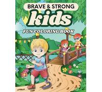 Brave and Strong Kids Coloring Book: Celebrate courage with the Brave and Strong Kids Coloring Book! Full of inspiring kids, fun adventures, and big ... ages to color and enjoy. Everyone is a hero!