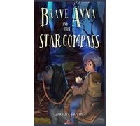 Brave Anna And The Star Compass