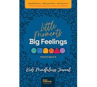Brave Beginnings - Little Moments Big Feelings - Kids' Mindfulness Journal