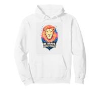 Brave, Cher cœur, Le Courage d'un Lion : Les Dictons inspirent Sweat à Capuche
