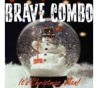 Brave Combo - It's Christmas Man