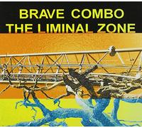 Brave Combo - Liminal Zone