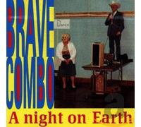 Brave Combo - Night on Earth