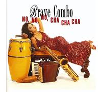 Brave Combo - No Cha