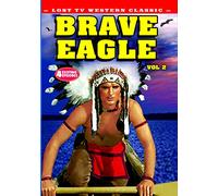 Brave Eagle-Lost TV Western Classics: Volume 2