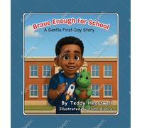 Brave Enough for School - Teddy Heartwell - Paper Trails Publishing - ebook (ePub) - Livre