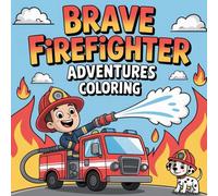 Brave Firefighter Adventures Coloring: Spark creativity with heroic firefighter scenes designed for kids and adults who love bold, easy coloring fun!