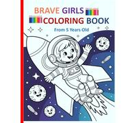 Brave Girls Coloring Book from 5 years old: Simple and beautiful designs that are bold and unique.