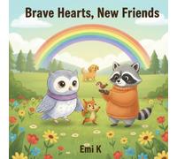 Brave Hearts, New Friends