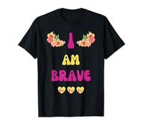 Brave I AM Brave Present pour Bravery T-Shirt