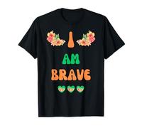 Brave I AM Brave Present pour Bravery T-Shirt