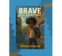 BRAVE IN THE CONCRETE JUNGLE