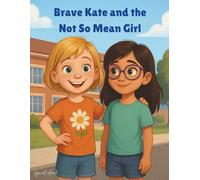 Brave Kate and the Not So Mean Girl