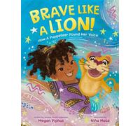 Brave like a Lion! How a Puppeteer Found Her Voice - Megan Piphus - Dial Books - ebook (ePub) - Livre