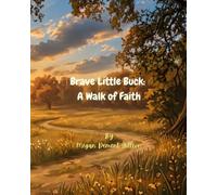 Brave Little Buck: A Walk Of Faith