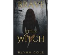 Brave Little Witch: Book One of the Bloodcursed Bond Series
