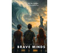 BRAVE MINDS: When We No Longer Recognize America