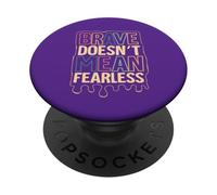 Brave ne Veut Pas dire intrépide PopSockets PopGrip Adhésif