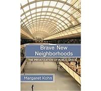 Brave New Neighborhood Margaret Kohn (Auteur)