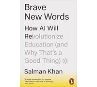 Brave New Words – Comment l'IA révolutionnera l'éducation (et pourquoi c'est une bonne chose)