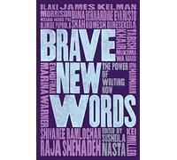 Brave New Words: The Power Of Writing Now