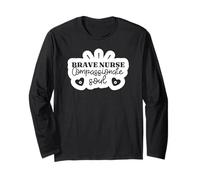 Brave Nurse Compassionate Soul - Funny Nurse Manche Longue