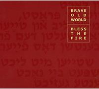 Brave Old World - Bless The Fire [Import]