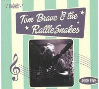 Brave & the Rattlesnakes, Tom - High Five
