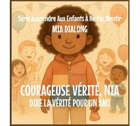 Brave Vérité, Nia: Dire la vérité pour un ami