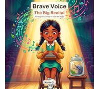 Brave Voice: The Big Recital: Finding the Courage to Take the Stage
