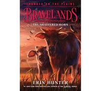 Bravelands: Thunder On The Plains #1: The Shattered Horn