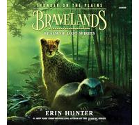 Bravelands: Thunder on the Plains #3 :: Realm of Lost Spirits (The Bravelands: Thunder on the Plains Series)