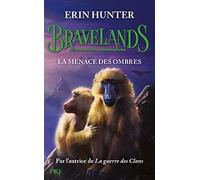Bravelands - Tome 04 : La menace des ombres