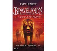 Bravelands - tome 6 : Le serment des braves (6)