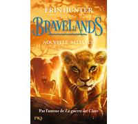 Bravelands - tome 1 Nouvelle alliance Erin Hunter (Auteur), Christophe Rosson (Traduction)