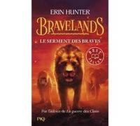 Bravelands - Tome 6 Le serment des braves Erin Hunter (Auteur), Christophe Rosson (Traduction)