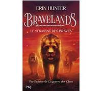 Bravelands - tome 6 : Le serment des braves Erin Hunter (Auteur), Christophe Rosson (Traduction)