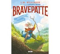 Bravepatte - Tome 01 Le Coeur d'Alluria (broché) L. M. Wilkinson (Auteur), Lavanya Naidu (Illustration), Alix Houllier (Traduction), Ariane Linstrumelle (Traduction)