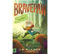 Bravepaw and the Clawstone of Rotwood Mire: Bravepaw 2