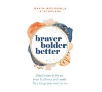 Braver, Bolder, Better