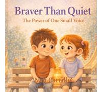 Braver Than Quiet: The Power of One Small Voice