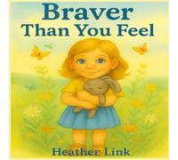 Braver Than You Feel